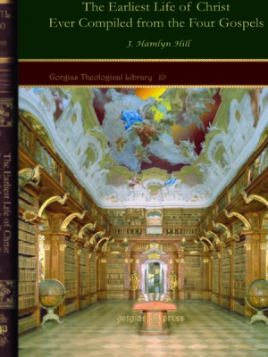 cover image of The Earliest Life of Christ Ever Compiled from the Four Gospels